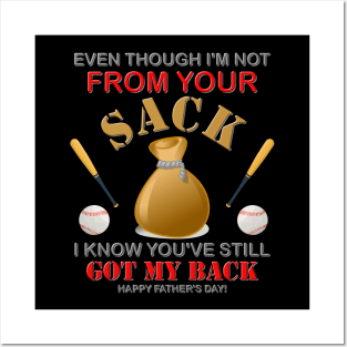 Even Though I'm not From Your Sack, I Know You've Still Got My Back, Happy Father's Day, Stepdad, Stepson, Stepdaughter, Family Love, Funny Family Gift Posters and Art